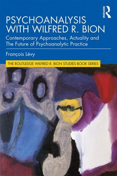 Psychoanalysis with Wilfred R. Bion - Levy, Francois