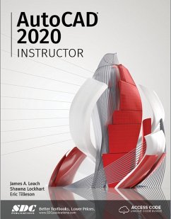 AutoCAD 2020 Instructor - Leach, James A.; Lockhart, Shawna; Tilleson, Eric