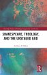 Shakespeare, Theology, and the Unstaged... - Bild 1