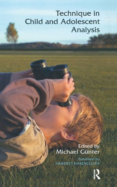 Technique in Child and Adolescent Analysis Technique in Child and Adolescent Analysis