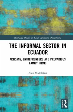 The Informal Sector in Ecuador - Middleton, Alan