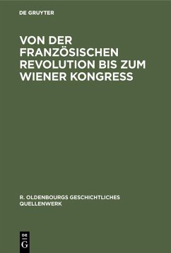 Cover Von der Französischen Revolution bis zum Wiener Kongreß (eBook, PDF)