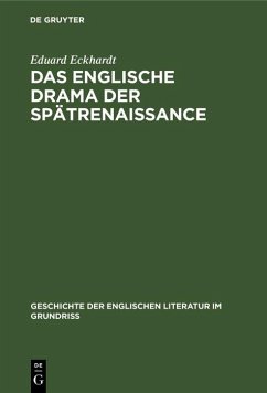 Das englische Drama der Spätrenaissance (eBook, PDF) - Eckhardt, Eduard