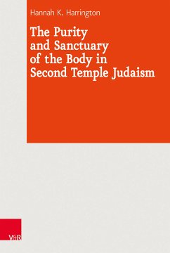 The Purity and Sanctuary of the Body in Second Temple Judaism (eBook, PDF) - Harrington, Hannah K.