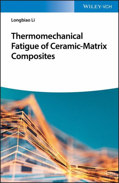Thermomechanical Fatigue of Ceramic-Matrix Composites (eBook, PDF) Thermomechanical Fatigue of Ceramic-Matrix Composites (eBook, PDF)