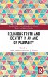 Religious Truth and Identity in an Age... - Bild 1