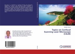 Topics on Confocal Scanning Laser Microscope (CSLM)