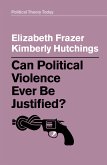 Can Political Violence Ever Be Justified? (eBook, ePUB)