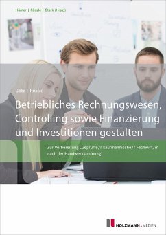 Betriebliches Rechnungswesen, Controlling sowie Finanzierung und Investitionen gestalten (eBook, ePUB) - Rössle, Werner; Götz, Michael