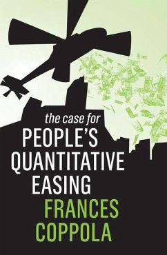 The Case For People's Quantitative Easing (eBook, ePUB) - Coppola, Frances