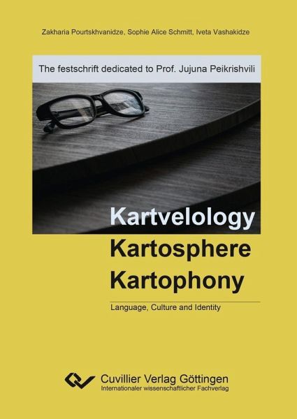 Kartvelology, Kartosphere, Kartophony (eBook, PDF) Kartvelology, Kartosphere, Kartophony (eBook, PDF)