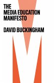 The Media Education Manifesto (eBook, ePUB)