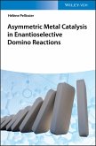 Asymmetric Metal Catalysis in Enantioselective Domino Reactions (eBook, ePUB)