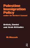 Palestine Immigration Policy Under Sir Herbert Samuel (eBook, ePUB)