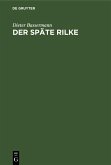 Der späte Rilke (eBook, PDF)