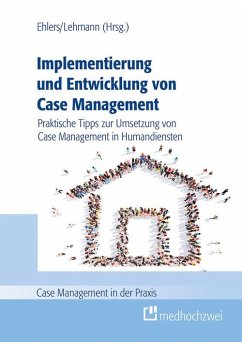 Implementierung und Entwicklung von Case Management (eBook, ePUB) - Ehlers, Corinna; Lehmann, Denise