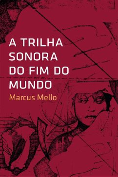 Cover A trilha sonora do fim do mundo (eBook, ePUB)