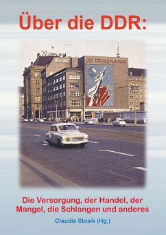 Hans Hüfner: Über die DDR: Die Versorgung, der Handel, der Mangel, die Schlangen und anderes (eBook, ePUB) - Stosik, Claudia