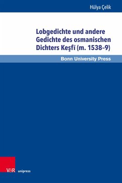 Lobgedichte und andere Gedichte des osmanischen Dichters Kesfi (m. 1538-9) (eBook, PDF) - Çelik, Hülya