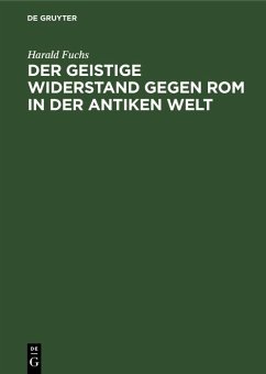 Der geistige Widerstand gegen Rom in der antiken Welt (eBook, PDF) - Fuchs, Harald
