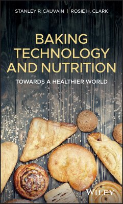 Baking Technology and Nutrition (eBook, ePUB) - Cauvain, Stanley P.; Clark, Rosie H.