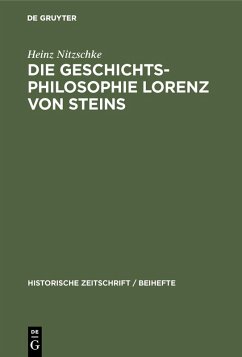 Die Geschichtsphilosophie Lorenz von Steins (eBook, PDF) - Nitzschke, Heinz