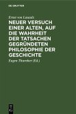 Neuer Versuch einer alten, auf die Wahrheit der Tatsachen gegründeten Philosophie der Geschichte (eBook, PDF)