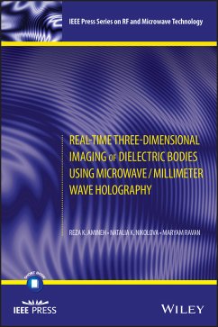 Real-Time Three-Dimensional Imaging of Dielectric Bodies Using Microwave/Millimeter Wave Holography (eBook, PDF) - Amineh, Reza K.; Nikolova, Natalia K.; Ravan, Maryam