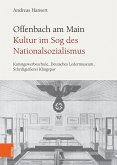 Offenbach am Main. Kultur im Sog des Nationalsozialismus (eBook, PDF)