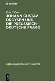 Johann Gustav Droysen und die preussisch-deutsche Frage (eBook, PDF)