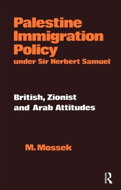 Palestine Immigration Policy Under Sir Herbert Samuel (eBook, PDF) - Mossek, Moshe