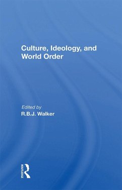Culture, Ideology, And World Order (eBook, PDF) - Walker, R. B. J.