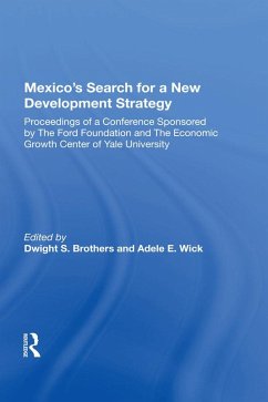 Mexico's Search For A New Development Strategy (eBook, PDF) - Brothers, Dwight S.