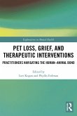 Pet Loss, Grief, and Therapeutic Interventions