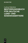 Bestimmungsbuch für deutsche Land- und Süßwassertiere (eBook, PDF)