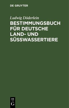 Bestimmungsbuch für deutsche Land- und Süßwassertiere (eBook, PDF) - Döderlein, Ludwig