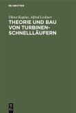 Theorie und Bau von Turbinen-Schnellläufern (eBook, PDF)