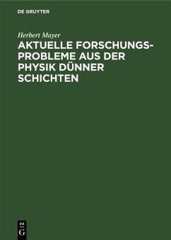 Aktuelle Forschungs-Probleme aus der Physik dünner Schichten (eBook, PDF) - Mayer, Herbert