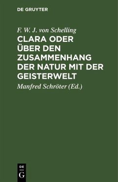 Clara oder über den Zusammenhang der Natur mit der Geisterwelt (eBook, PDF) - Schelling, F. W. J. Von