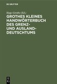 Grothes kleines Handwörterbuch des Grenz- und Ausland-Deutschtums (eBook, PDF)