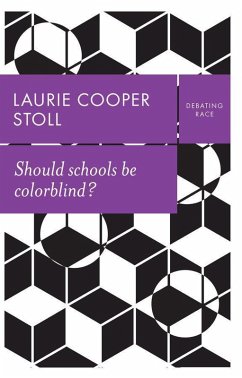 Should schools be colorblind? (eBook, ePUB) - Stoll, Laurie Cooper