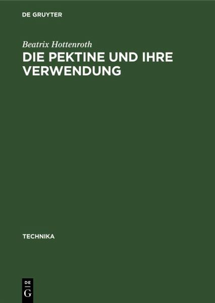 Die Pektine und ihre Verwendung (eBook, PDF) Die Pektine und ihre Verwendung (eBook, PDF)