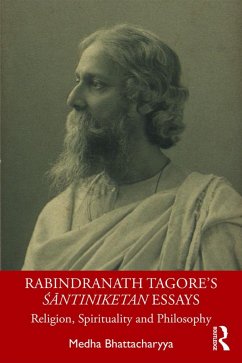 Rabindranath Tagore's Śāntiniketan Essays - Bhattacharyya, Medha