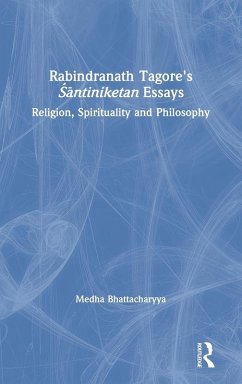 Rabindranath Tagore's Śāntiniketan Essays - Bhattacharyya, Medha