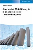 Asymmetric Metal Catalysis in Enantioselective Domino Reactions (eBook, PDF)