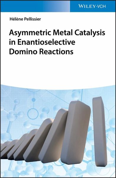 Asymmetric Metal Catalysis in Enantioselective Domino Reactions (eBook, PDF) Asymmetric Metal Catalysis in Enantioselective Domino Reactions (eBook, PDF)