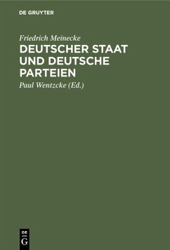 Deutscher Staat und Deutsche Parteien (eBook, PDF) - Meinecke, Friedrich
