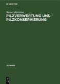 Pilzverwertung und Pilzkonservierung (eBook, PDF)