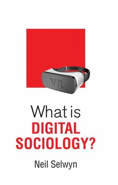 What is Digital Sociology? (eBook, ePUB) - Selwyn, Neil