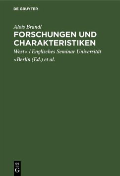 Forschungen und Charakteristiken (eBook, PDF) - Brandl, Alois Forschungen und Charakteristiken (eBook, PDF) - Brandl, Alois